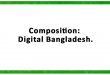 composition digital bangladesh
