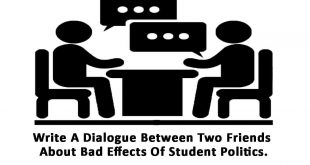 write a dialogue between two friends about bad effects of student politics