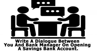 write a dialogue between you and bank manager on opening a savings bank account